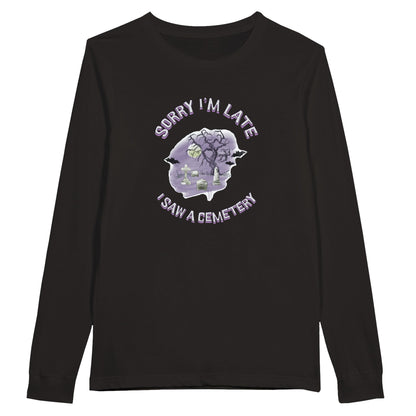 Bella Canvas 3501 Long Sleeve T-Shirt  with the words Sorry Im Late I saw a cemetery around a graphic of a cemetery.  Colors of the graphic are purple and grey. Shirt is black