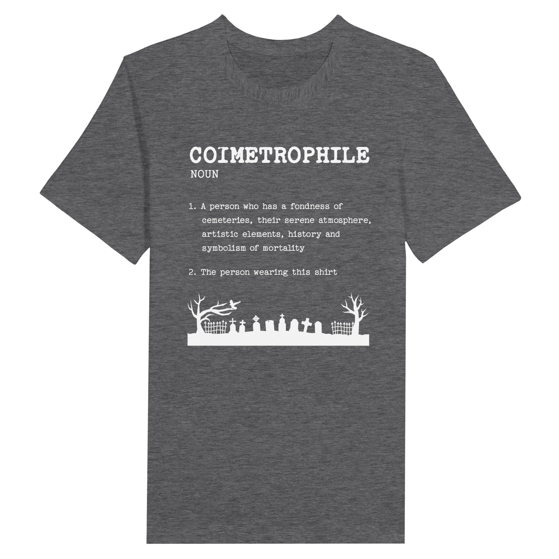 Dark Grey Heather Bella Canvas 3001 Tshirt with Coimetrophile Cemetery Lover definition