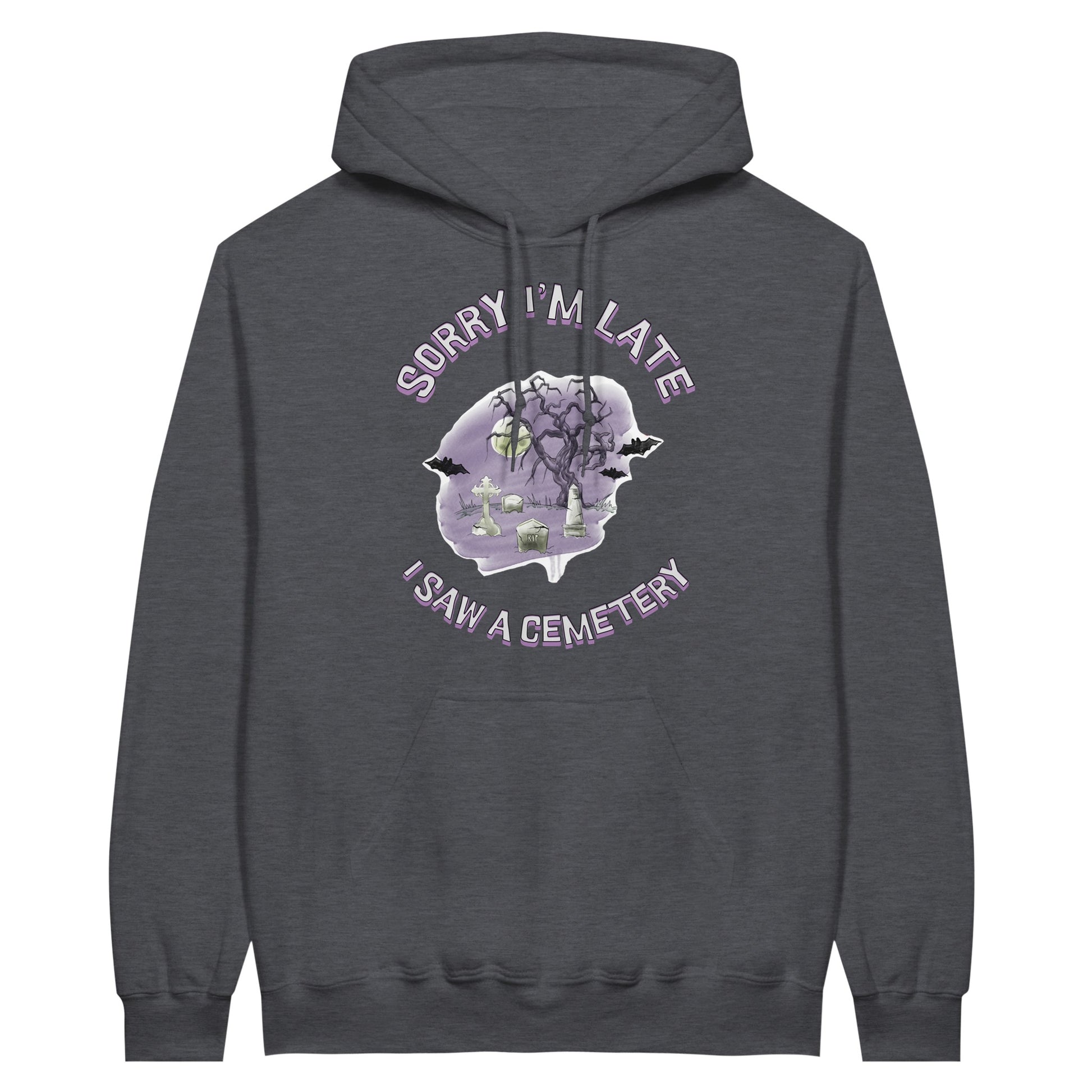 Gildan 18500 Hoodie Sweatshirt with the words Sorry Im Late I saw a cemetery around a graphic of a cemetery.  Colors of the graphic are purple and grey. Hoodie is dark heather grey