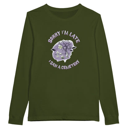 Bella Canvas 3501 Long Sleeve T-Shirt  with the words Sorry Im Late I saw a cemetery around a graphic of a cemetery.  Colors of the graphic are purple and grey. Shirt is military green.