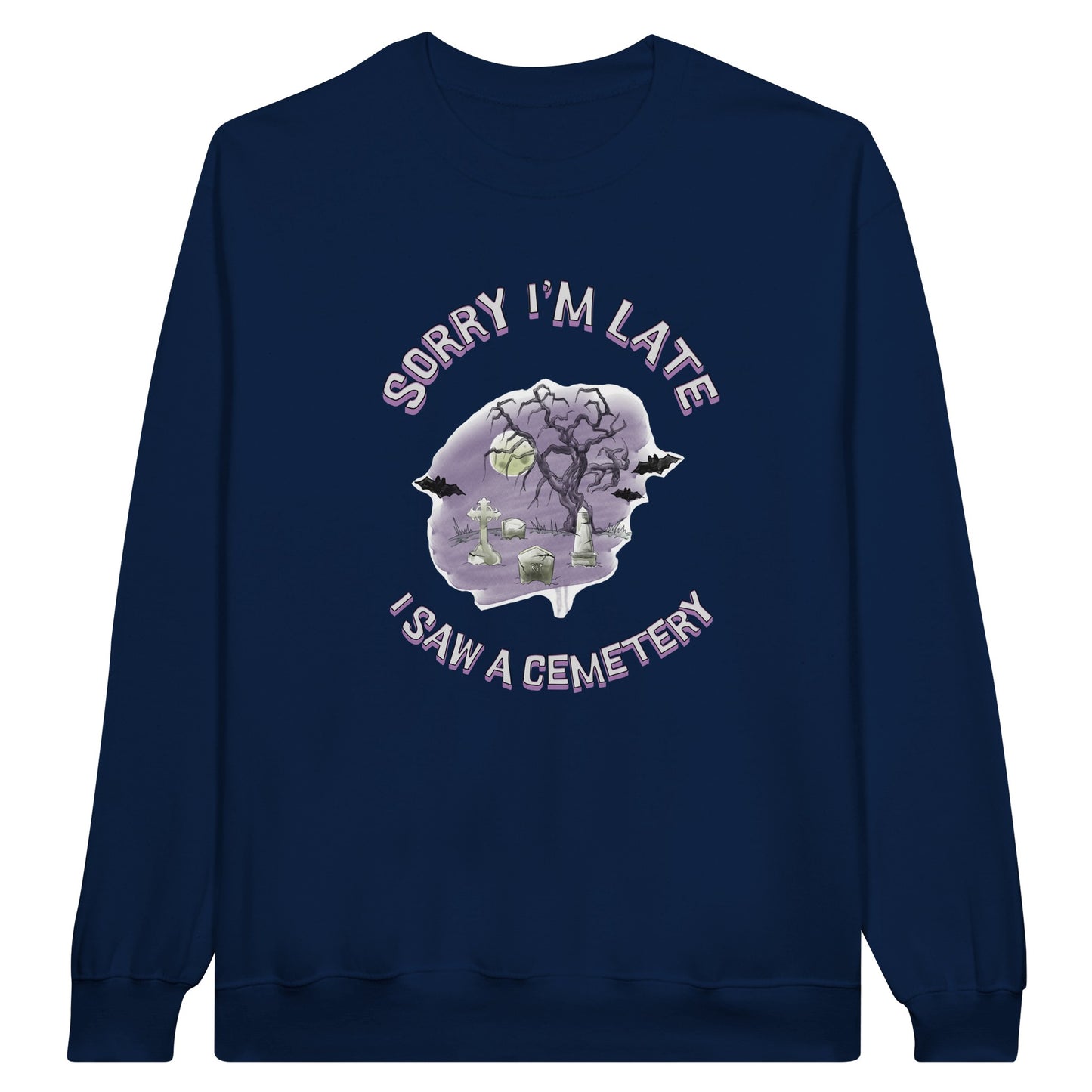 Gildan 18000 Crewneck Sweatshirt with the words Sorry I'm Late I saw a cemetery around a graphic of a cemetery.  Colors of the graphic are purple and grey. Sweatshirt is navy blue