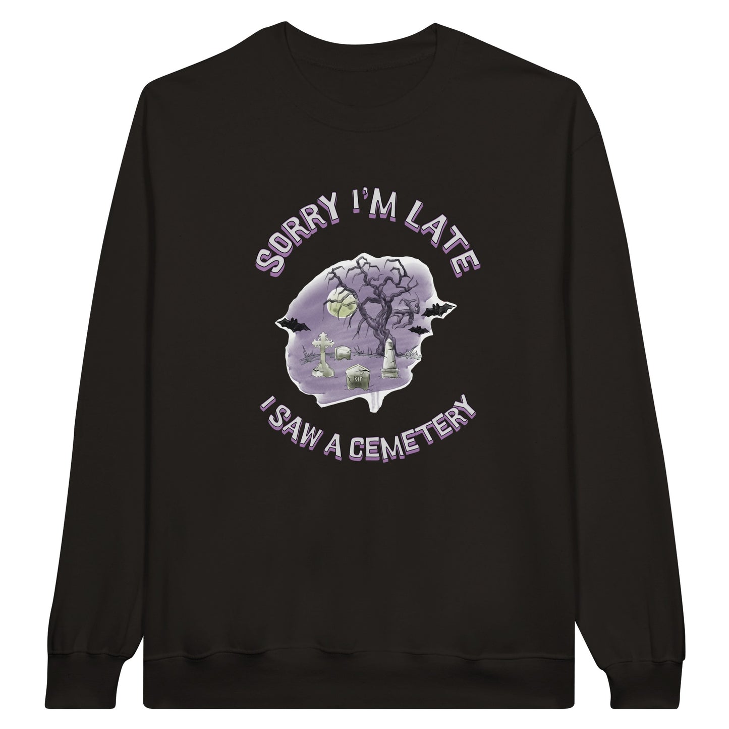 Gildan 18000 Crewneck Sweatshirt with the words Sorry I'm Late I saw a cemetery around a graphic of a cemetery.  Colors of the graphic are purple and grey. Sweatshirt is black