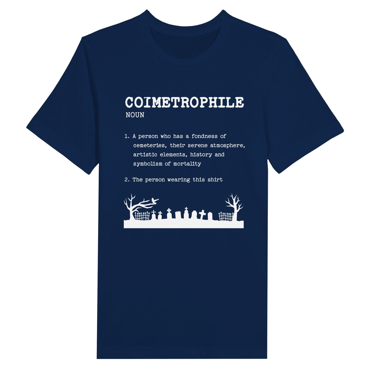 Navy Blue Bella Canvas 3001 Tshirt with Coimetrophile Cemetery Lover definition