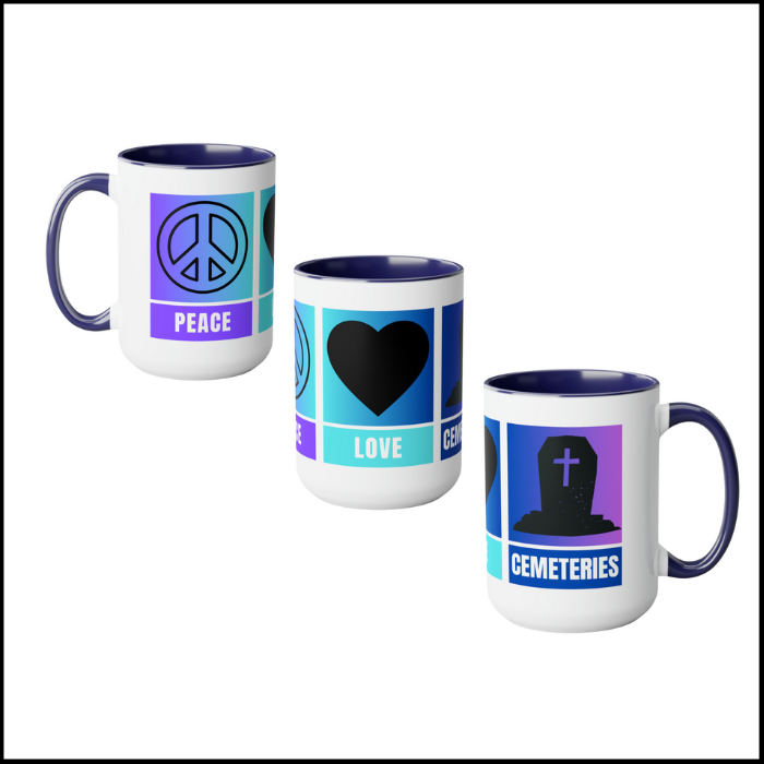 Peace, Love, Cemeteries Mug