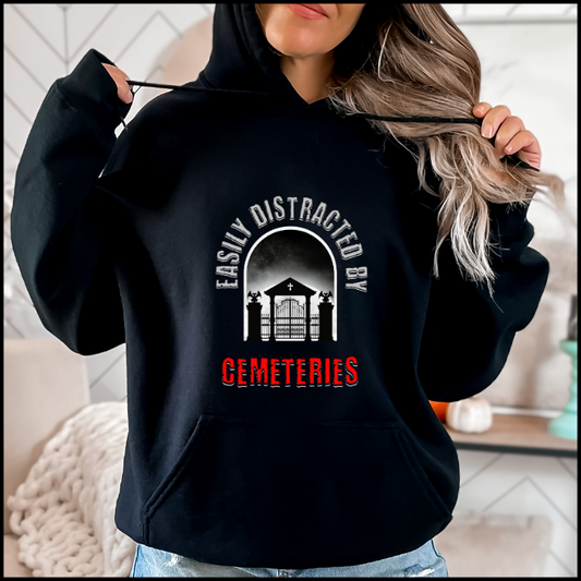 Easily Distracted By Cemeteries Hoodie Sweatshirt