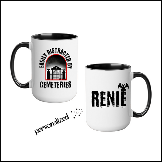 Easily Distracted By Cemeteries 15oz Mug * Personalized *