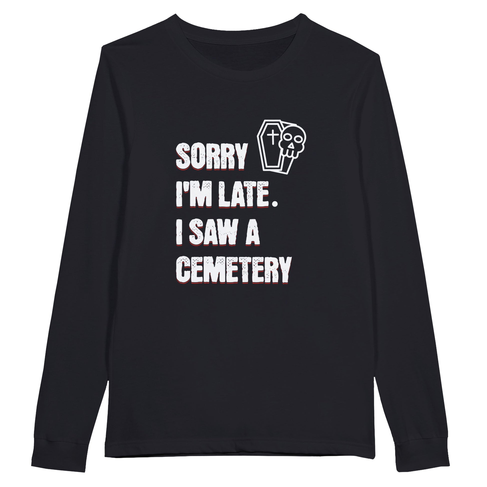 with the words Sorry I'm Late. I Saw A Cemetery in white and a small skull and coffin graphic to the top right of the text. Shirt is dark heather grey